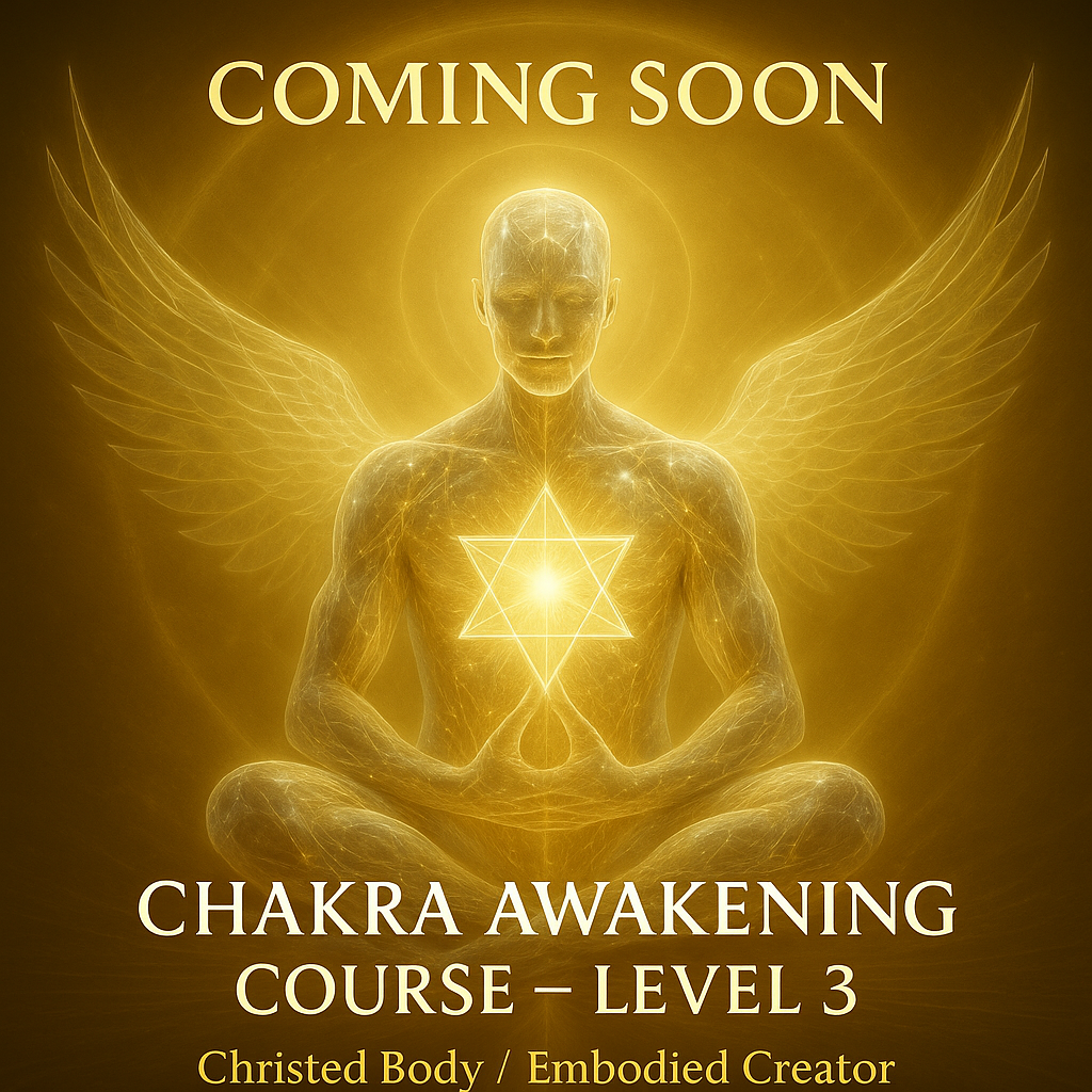 Chakra Awakening — Level 3: Christed Body / Embodied Creator